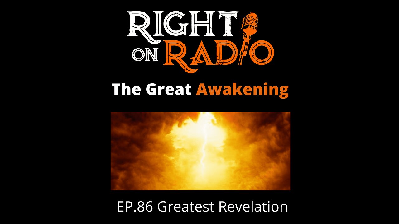 Right On Radio Episode #86 - Great Revelation, Bigger Than The Great Awakening. It Will Be Biblical! (January 2021)