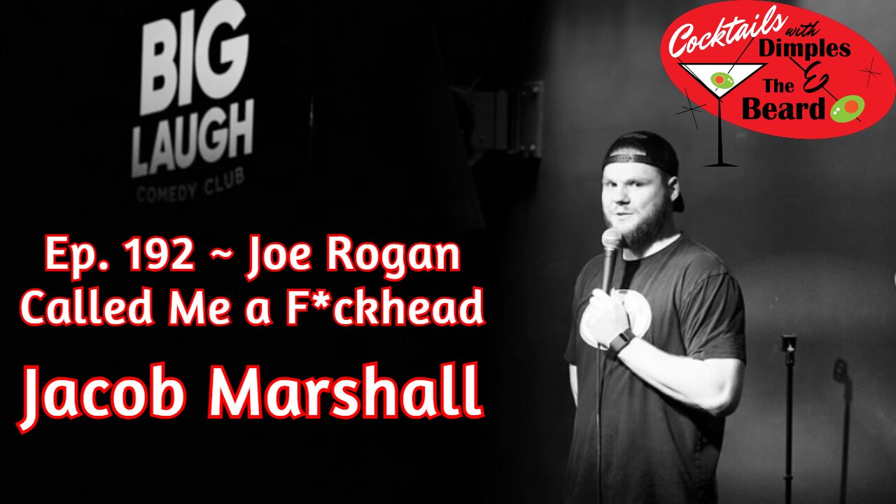 Joe Rogan Called Me a F*ckhead ~ Jacob Marshall | Ep. 192