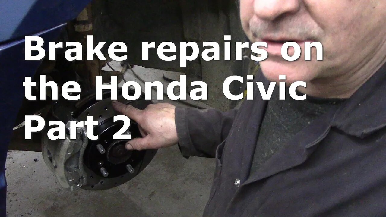 Brake repairs on the Honda Civic part 2