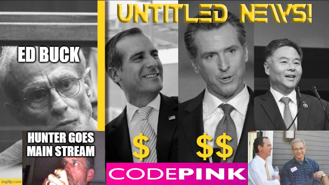 Ed Buck Guilty, Code Pink, Hunter Goes Mainstream