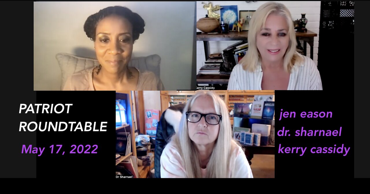 PATRIOT ROUNDTABLE: JEN EASON, DR. SHARNAEL AND KERRY CASSIDY