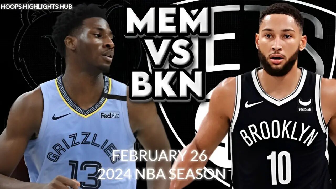 Brooklyn Nets vs Memphis Grizzlies Full Game Highlights | Feb 26 | 2024 NBA Season