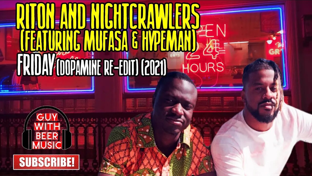 RITON AND NIGHTCRAWLERS (FEATURING MUFASA & HYPEMAN) | FRIDAY (DOPAMINE RE-EDIT) (2021)