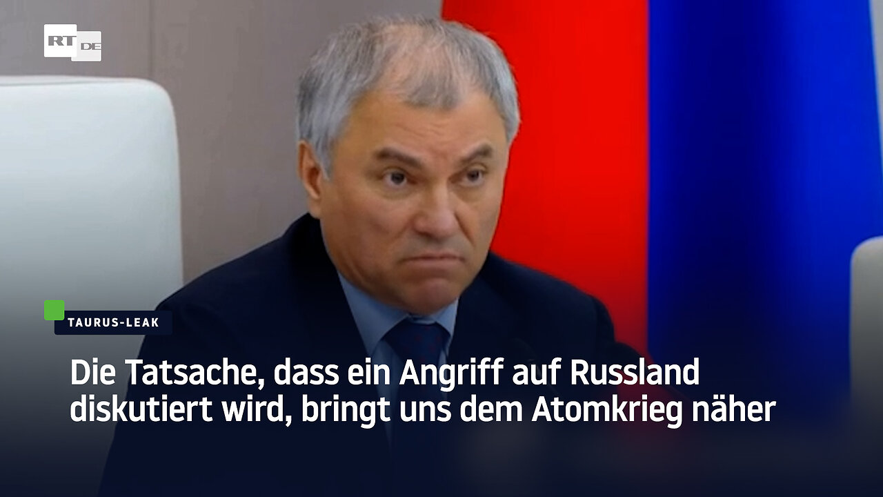 Die Tatsache, dass ein Angriff auf Russland diskutiert wird, bringt uns dem Atomkrieg näher