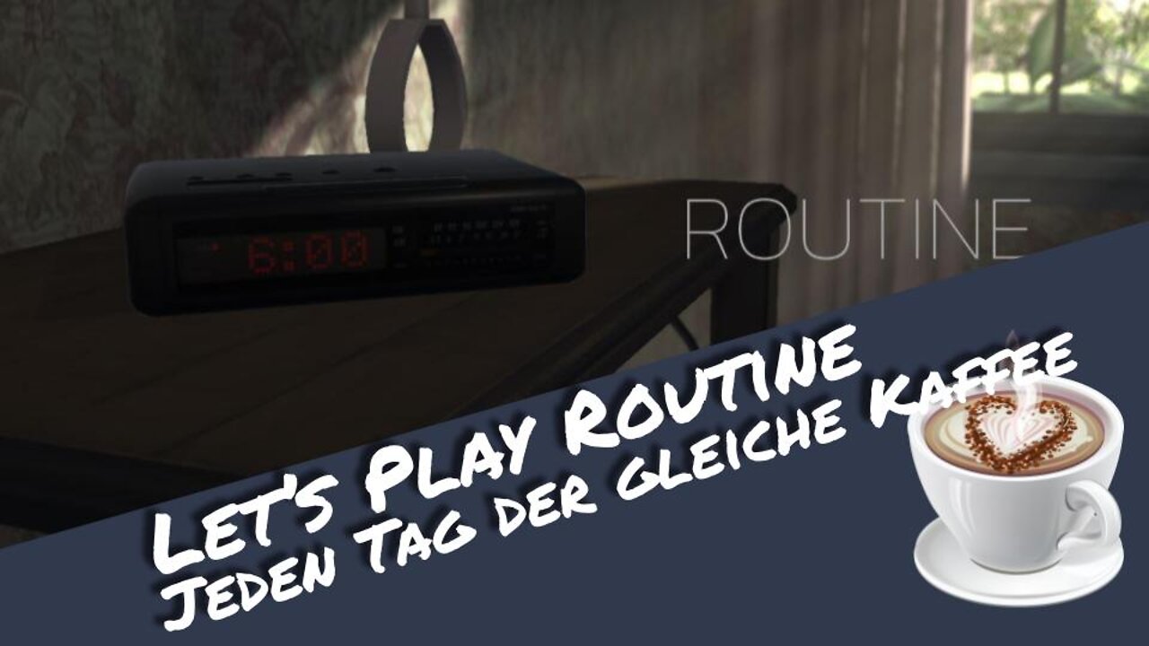 Der immer gleiche Kaffee - Let's Play "Routine" | Otaku Explorer