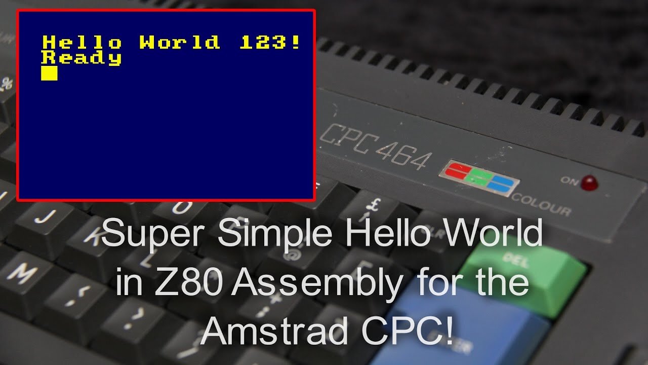 Hello World on the Amstrad CPC - Learn Z80 Assembly for beginners