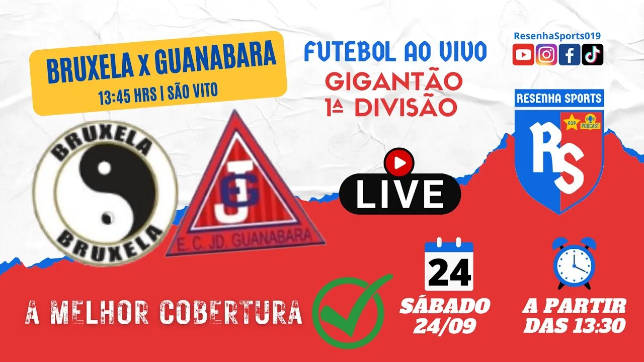 FUTEBOL AO VIVO | BRUXELA x GUANABARA | GIGANTÃO 1ª DIVISÃO | AMERICANA 2022