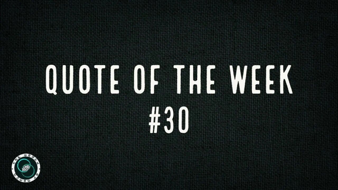 Quote of the Week | #30 | The World of Momus Podcast