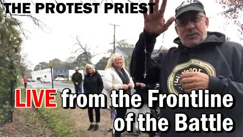 From the Frontline of the Battle | THE PROTEST PRIEST