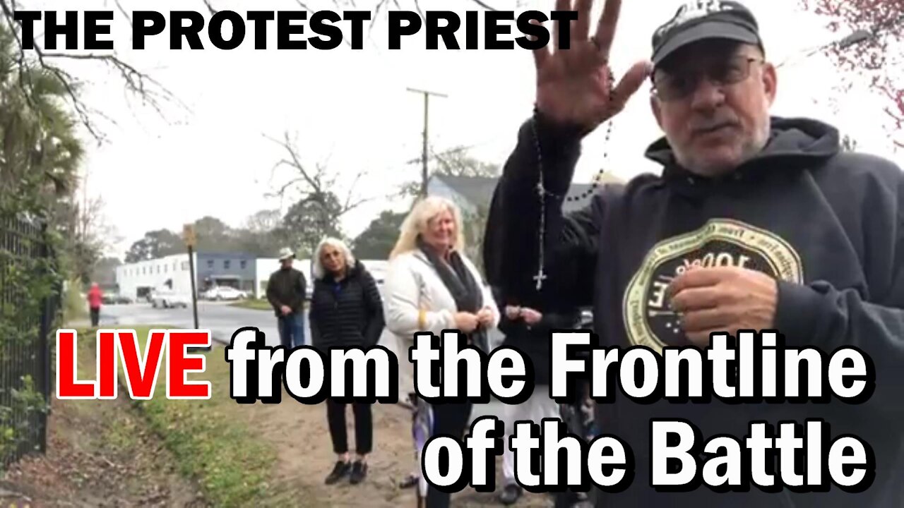 From the Frontline of the Battle | THE PROTEST PRIEST