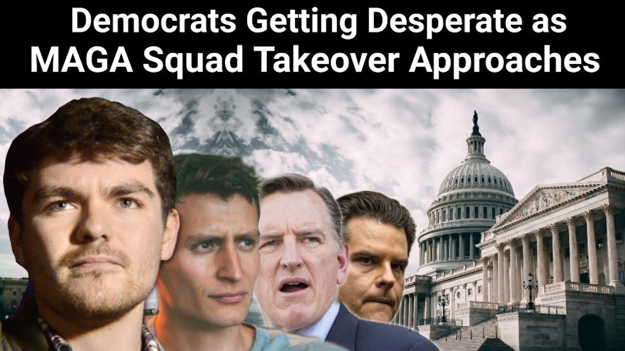 Nick Fuentes || Democrats Getting Desperate as MAGA Squad Takeoever Approaches