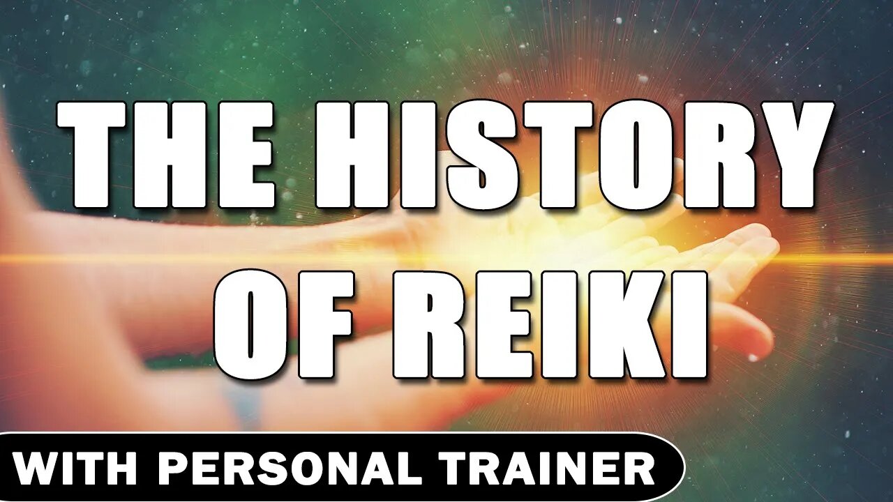 The History of Reiki - With Personal Trainer