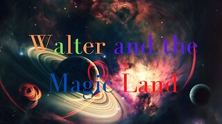 Walter and the Magic Land(Thomas and the Magic Railroad) Part 12: Traveling through the Magic Land