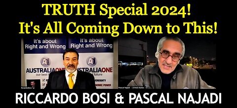 Pascal Najadi & Riccardo Bosi- TRUTH Special 2024! It's All Coming Down to This!