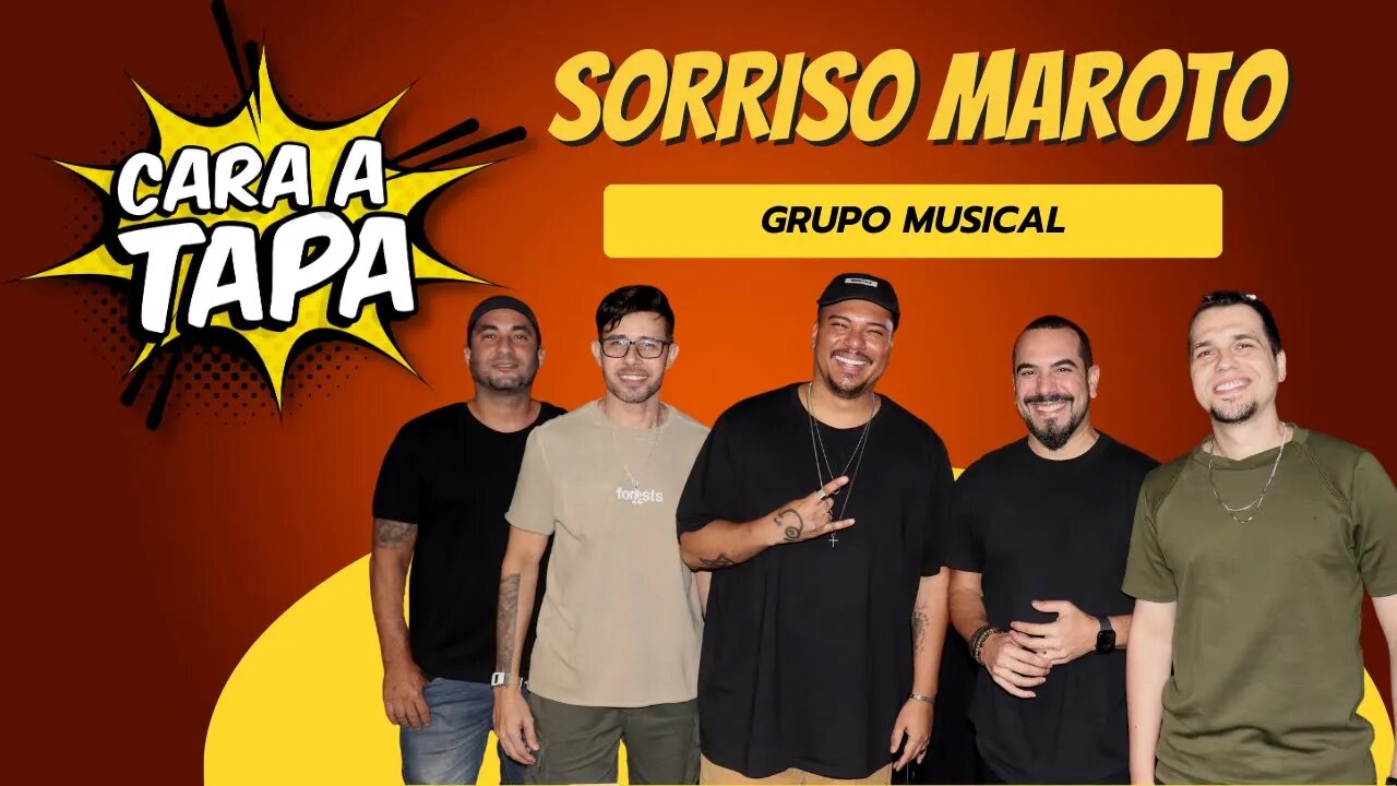 Cara a Tapa - Sorriso Maroto