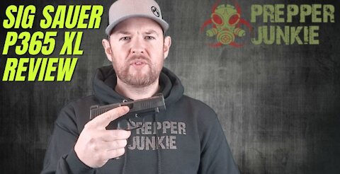 Sig Sauer P365 XL Review | PrepperJunkie