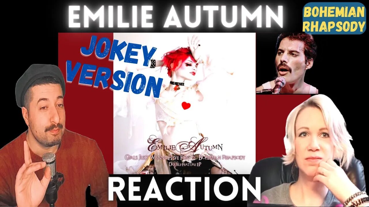 JOKEY COVER - Emilie Autumn - Bohemian Rhapsody Reaction