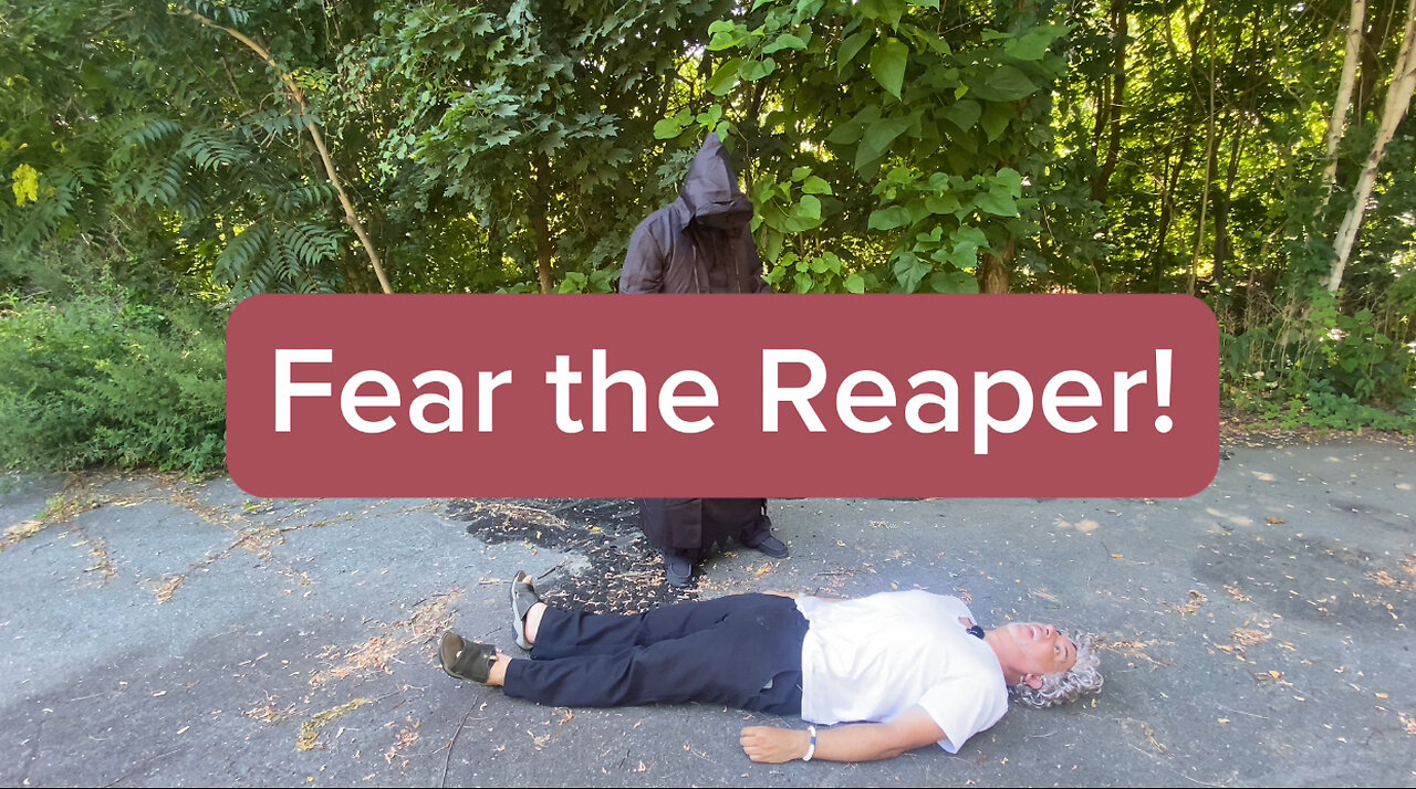 Fear the reaper!!