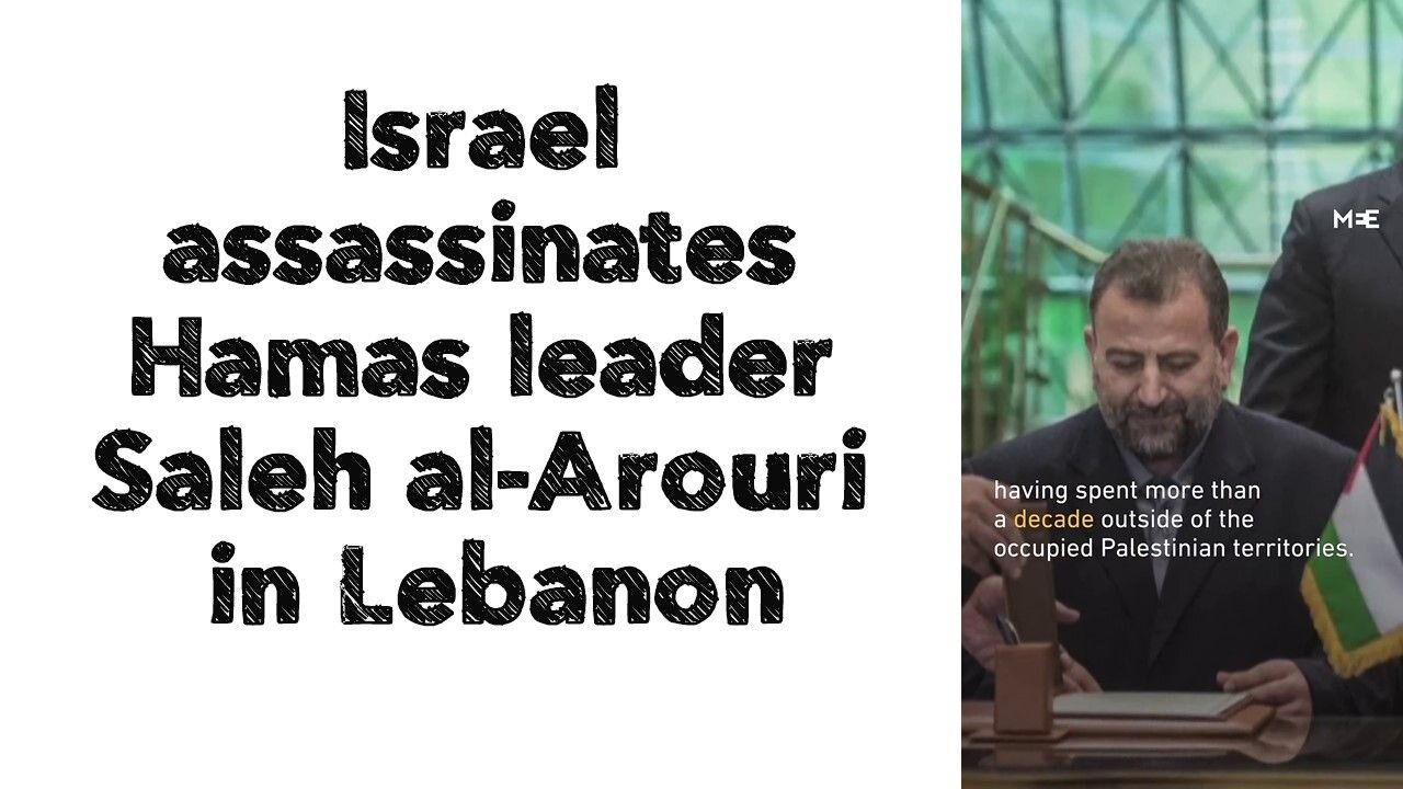 Israel assassinates Hamas leader Saleh al-Arouri in Lebanon