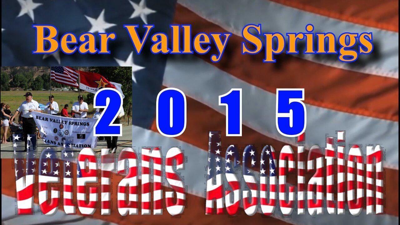 Bear Valley Spring Veterans Association - 2015