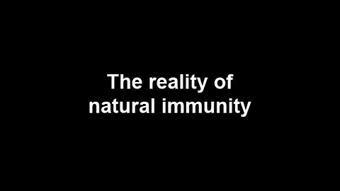 Whatever happened to natural immunity