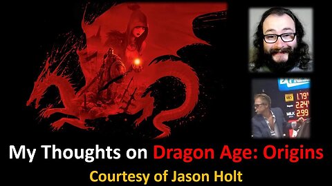 My Thoughts on Dragon Age: Origins (Courtesy of Jason Holt)