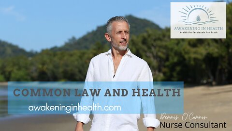 Common Law and Health. The basics that we need to be aware of.