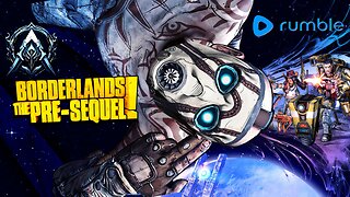 Borderlands - The Pre-Sequel! - First Full Playthrough #4