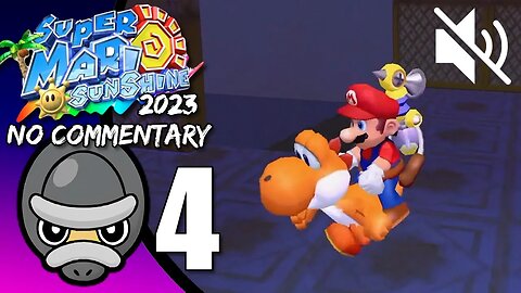 Part 4 // [No Commentary] Super Mario Sunshine 2023 Run - Switch Gameplay