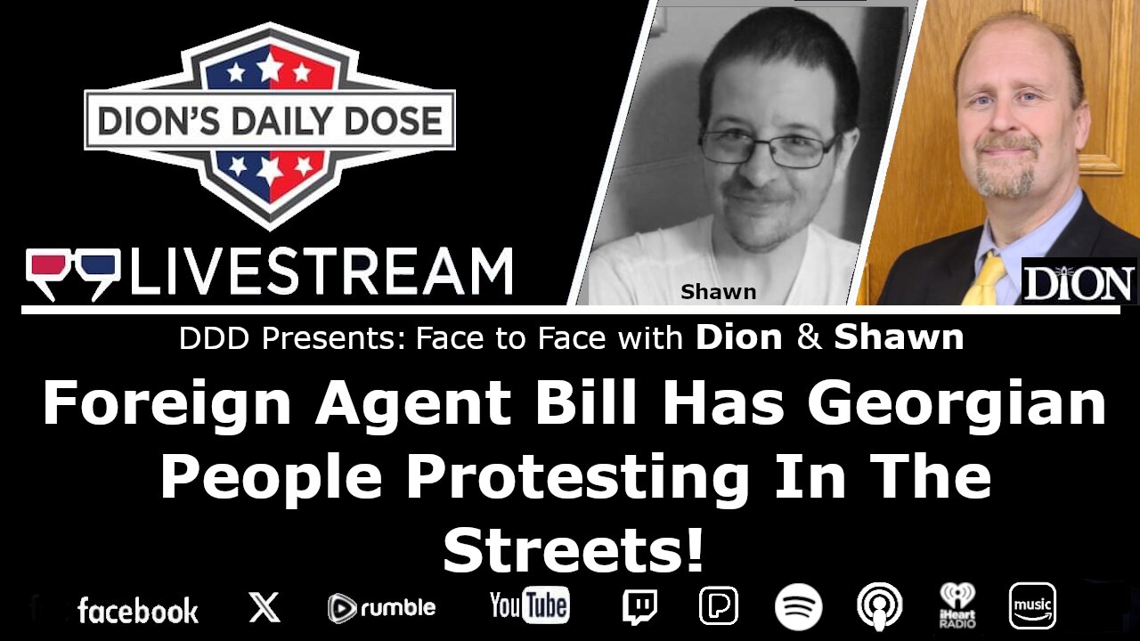 Georgian Foreign Agent Bill Has People Protesting In The Streets! (Face to Face w/ Dion & Shawn)