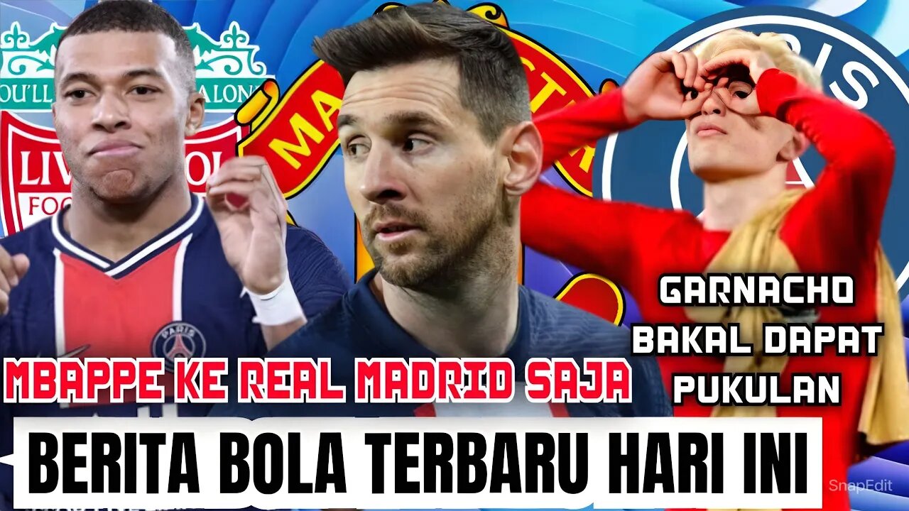 Berita Bola Terbaru Hari ini | Mbappe Ke Real Madrid Saja 🤭 Garnacho Bakal Dapat Pukulan