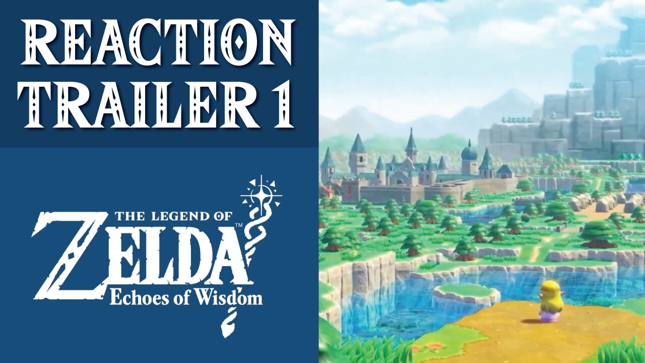 The Legend of Zelda: Echoes of Wisdom Reaction Trailer 1 Short