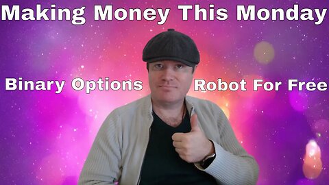 Making Money This Monday With My Binary Options Robot - Alpha One Max