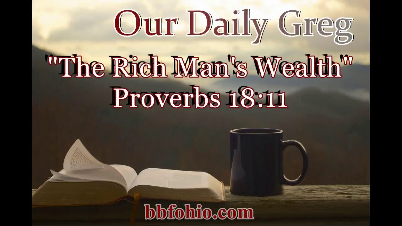 510 The Rich Man's Wealth (Proverbs 18:11) Our Daily Greg