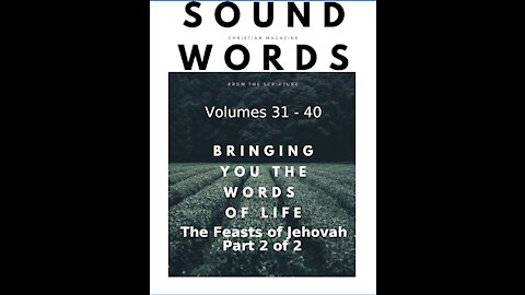 Sound Words, The Feasts of Jehovah Part 2 of 2
