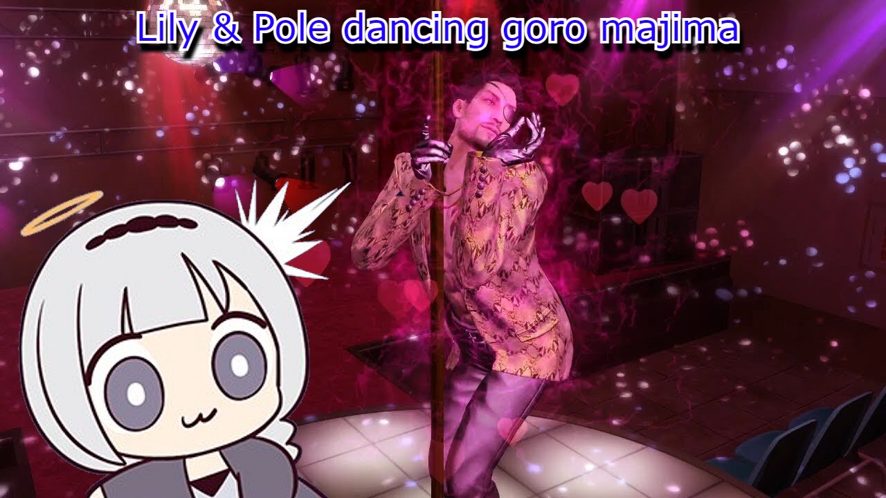 vtuber Shirayuri Lily vs Pole dancing goro majima - yakuza kiwami