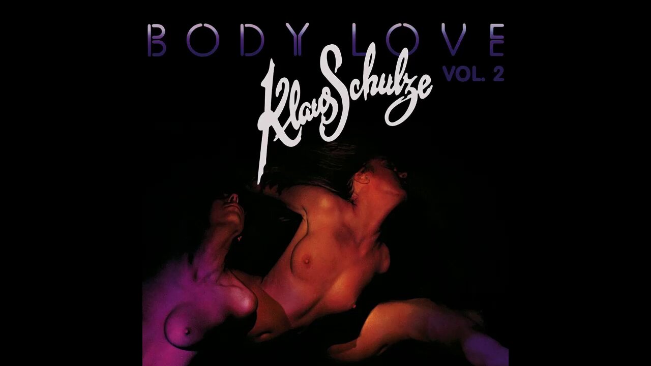 Body Love Vol. 2 [Deluxe] - Klaus Schulze