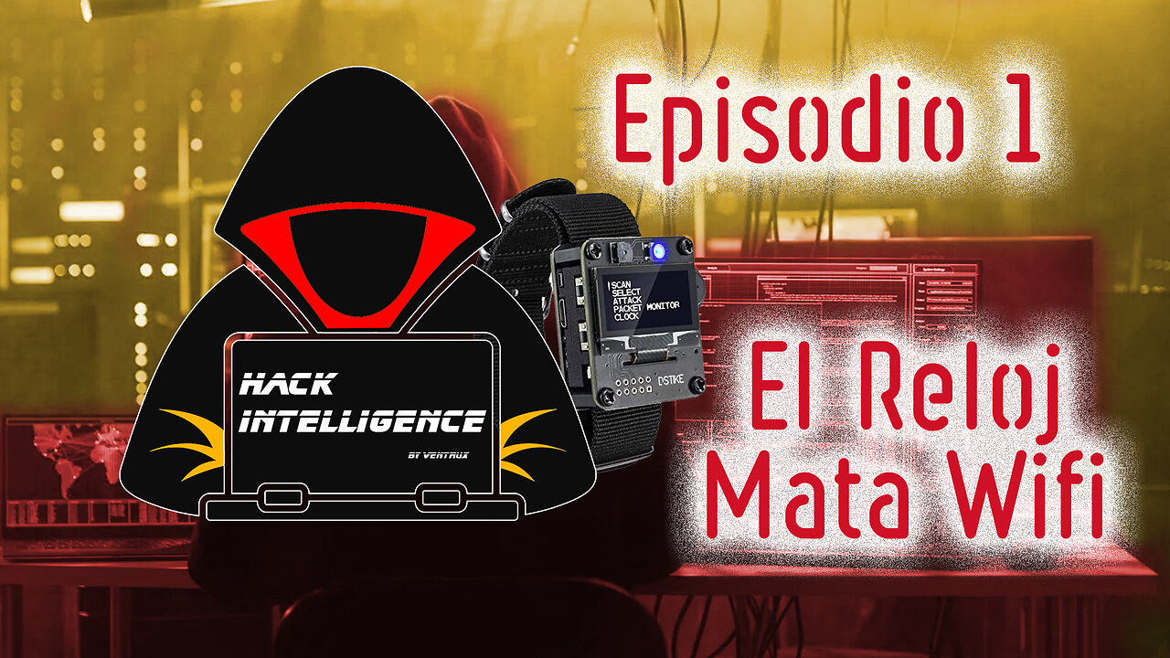 Hack Intelligente - Episodio 1 - Reloj Mata Wifi - Dstike Deauth Watch