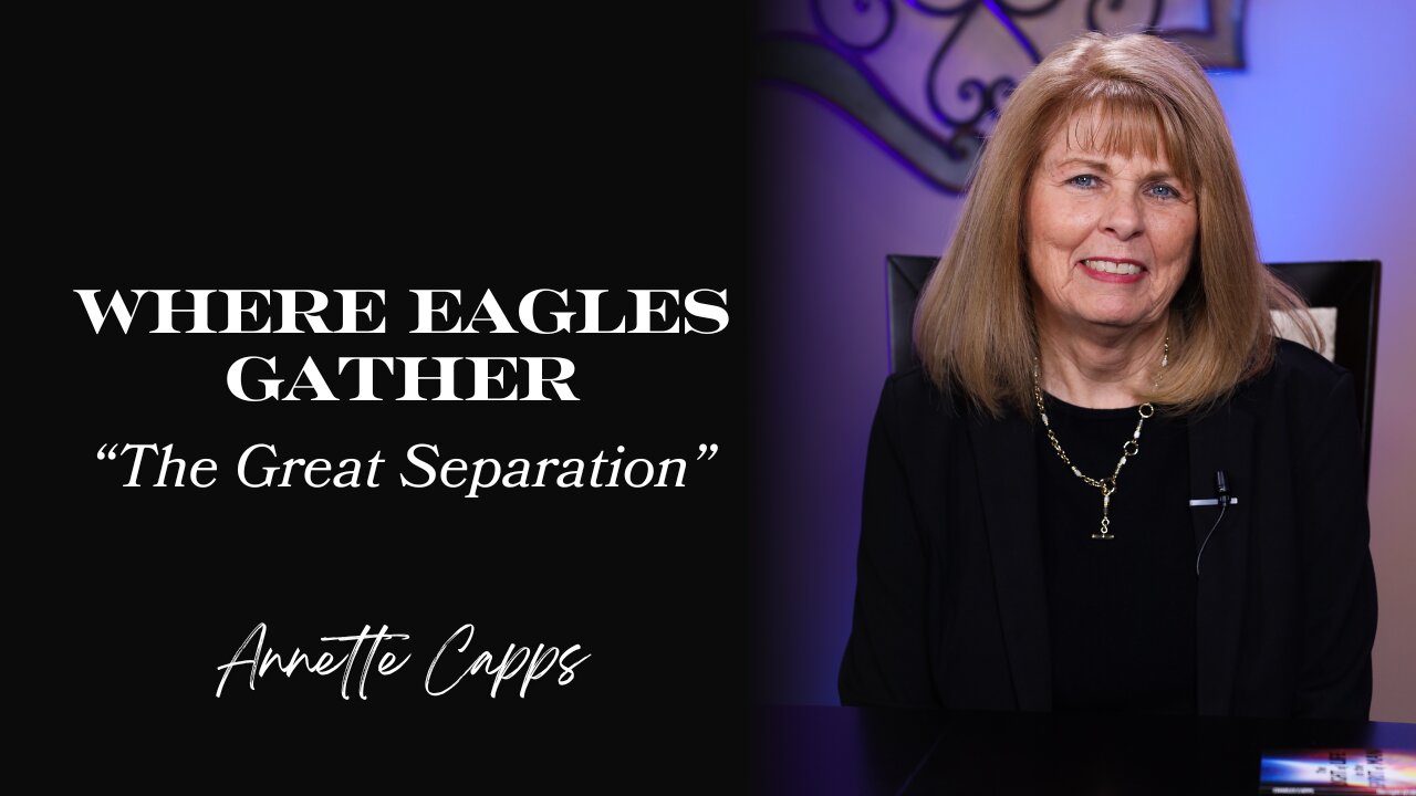 Where Eagles Gather "The Great Separation"