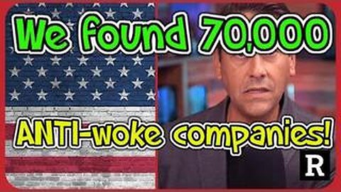"We found 70,000 PRO-American ANTI-woke companies!