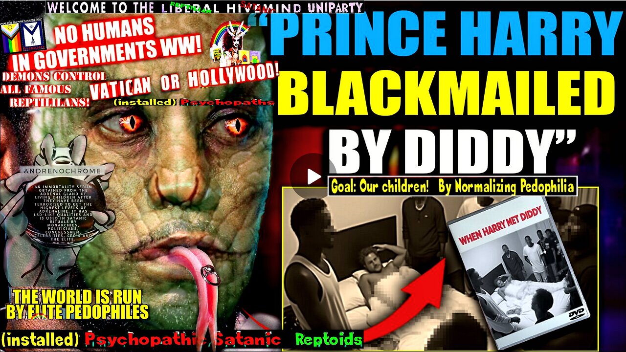 FBI Seize Diddy Tape 'Worse Than Frazzledrip' Involving Prince Harry (info & links in description)