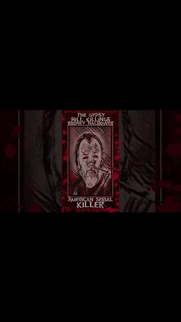 Rodney Halbower, The Gypsy Hill Killings, American Serial Killer