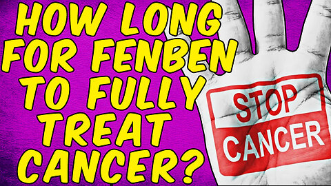 How Long Should You Take Fenbendazole To Treat Cancer FULLY?