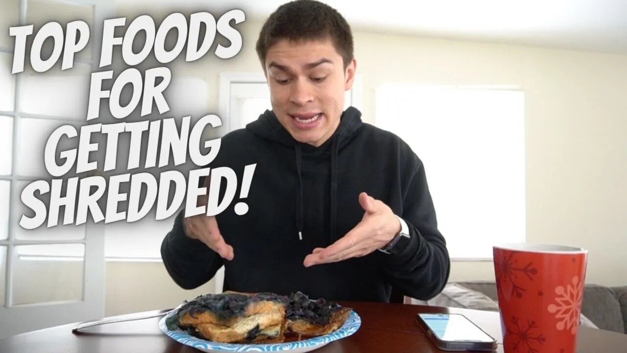 MY TOP FOODS TO GET SHREDDED! (FULL DAY OF EATING)