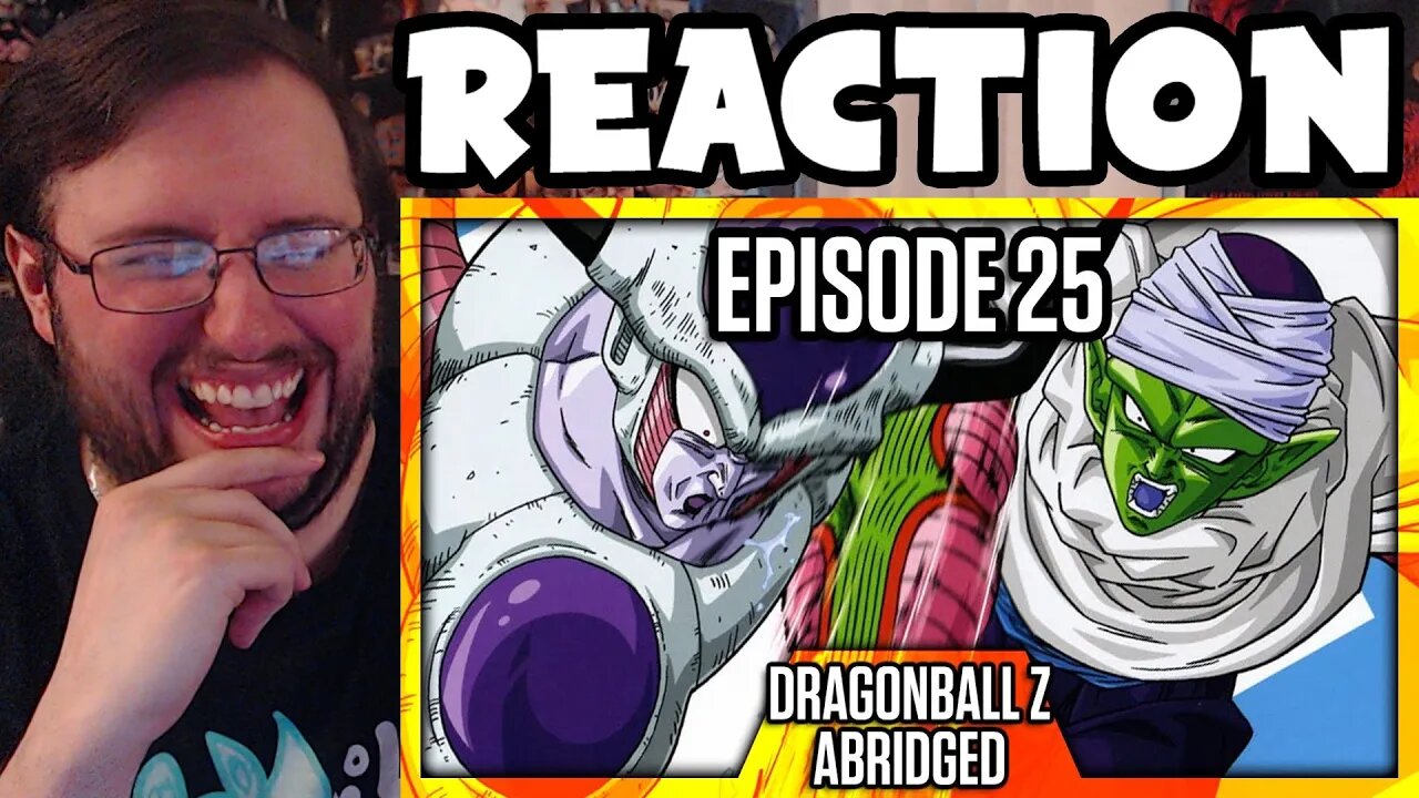 Gor's "DragonBall Z Abridged: Episode 25 - TeamFourStar (TFS)" REACTION