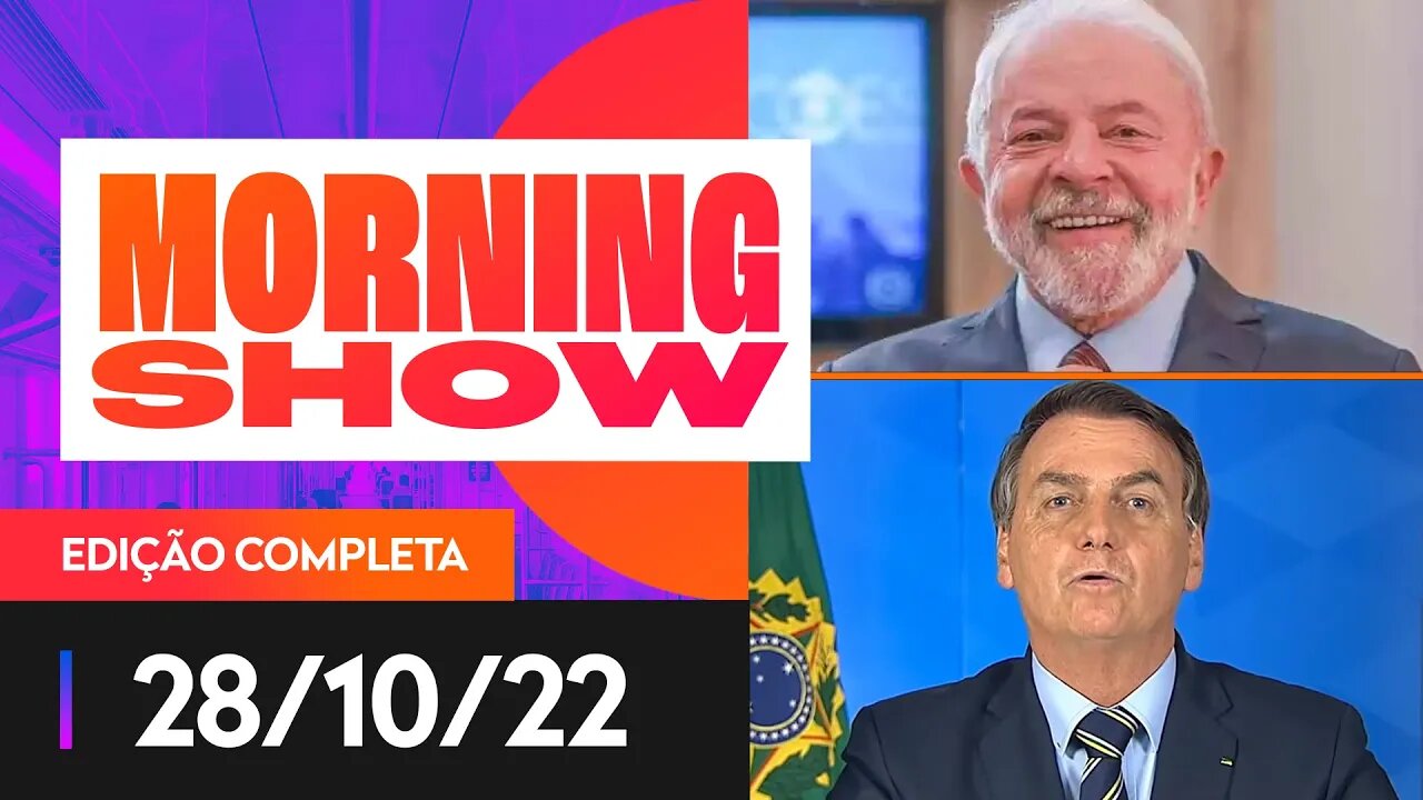 LULA E BOLSONARO SE ENFRENTAM EM ÚLTIMO DEBATE - MORNING SHOW - 28/10/22