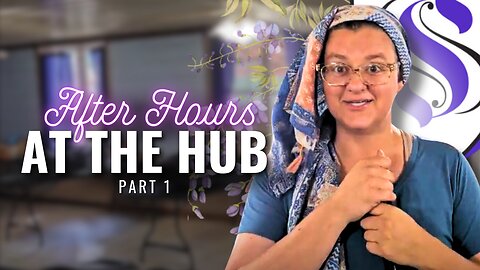 After Hours at the Hub Part 1 | Straitway Helpmeets
