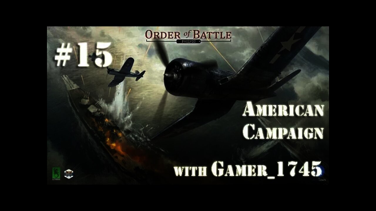 Let's Play Order of Battle: Pacific with Gamer_1745 - 15