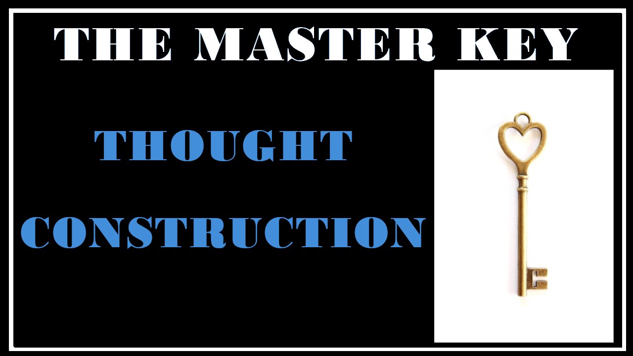 Esoterica: Creating Conscious Thought -The Master Key System