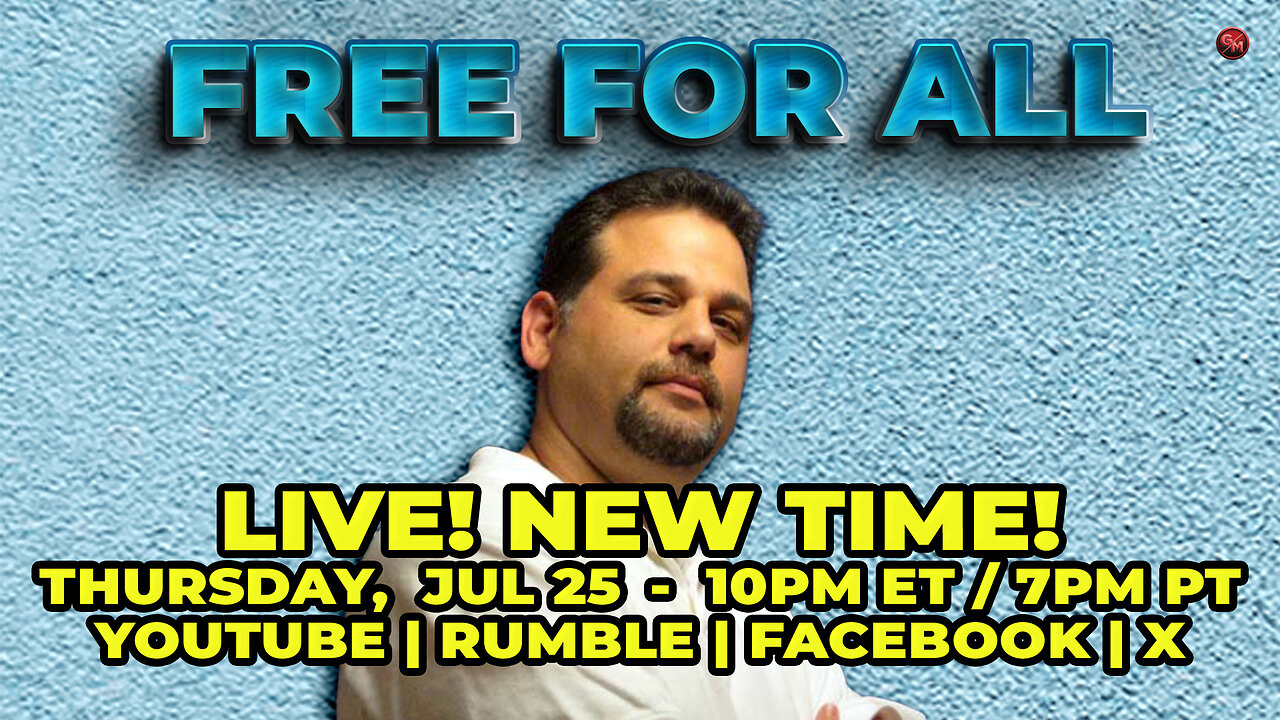 Free for All - Libertarian Talk - NEW TIME: THU. JUL 25 10PM ET / 7PM PT - LIVE!